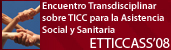 Encuentro Transdisciplinar sobre Tecnolog&iacute;as de la Informaci&oacute;n, las Comunicaciones y el Control para la Asistencia Social y Sanitaria