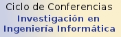 Curso CECLEC - Ciclo de Conferencias sobre Investigaci&oacute;n en Ingenier&iacute;a Inform&aacute;tica
